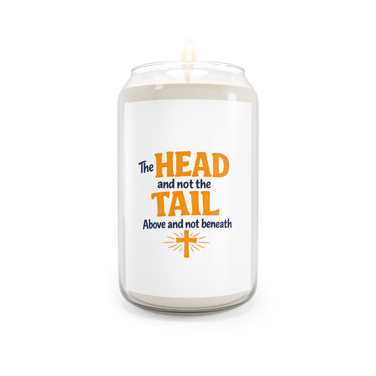 Scented Soy Candle — “The Head and Not the Tail” Inspirational Jar (13.75 oz)
