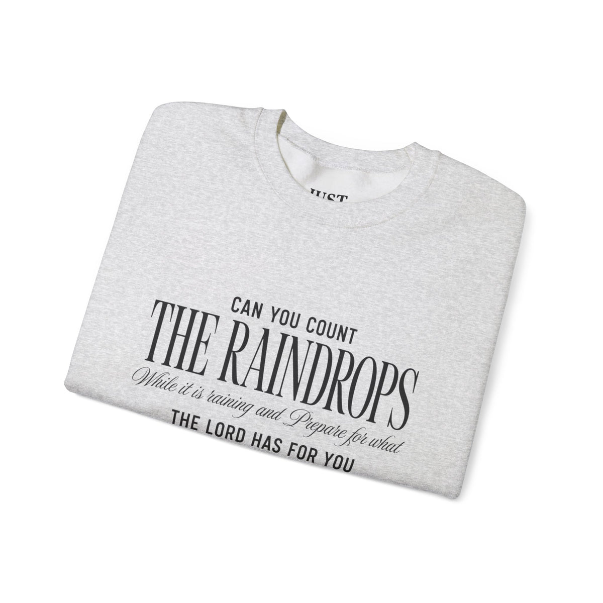 Crewneck Sweatshirt — "Dance in the Rain" Inspirational Quote Pullover