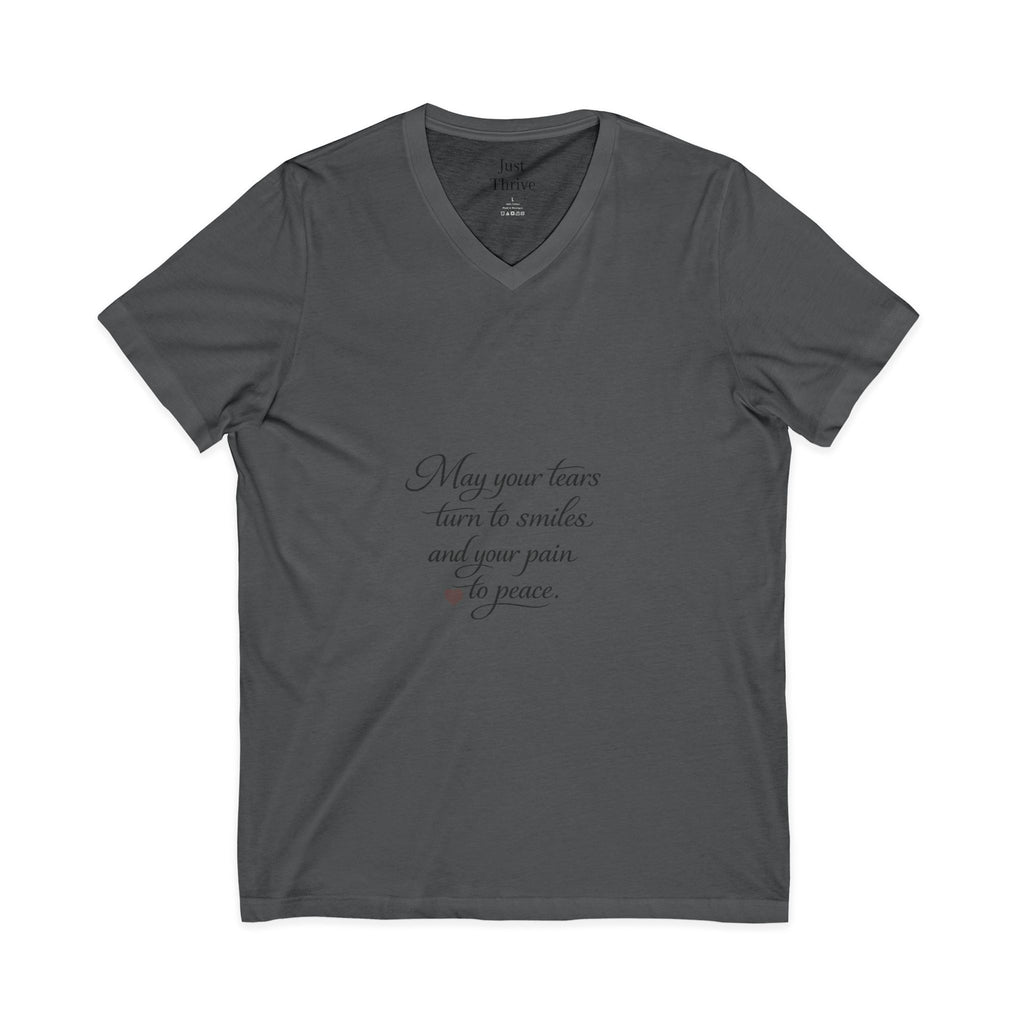 May your tears turn to smiles - Inspirational Quote V-Neck Tee