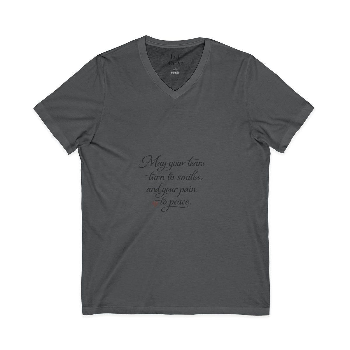 May your tears turn to smiles - Inspirational Quote V-Neck Tee