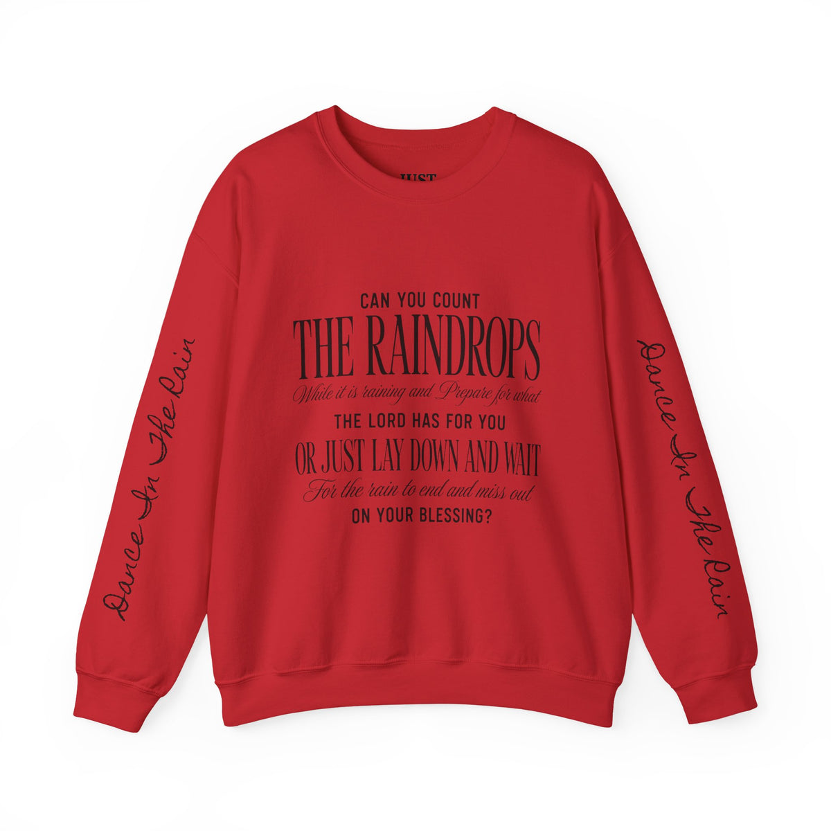 Crewneck Sweatshirt — "Dance in the Rain" Inspirational Quote Pullover