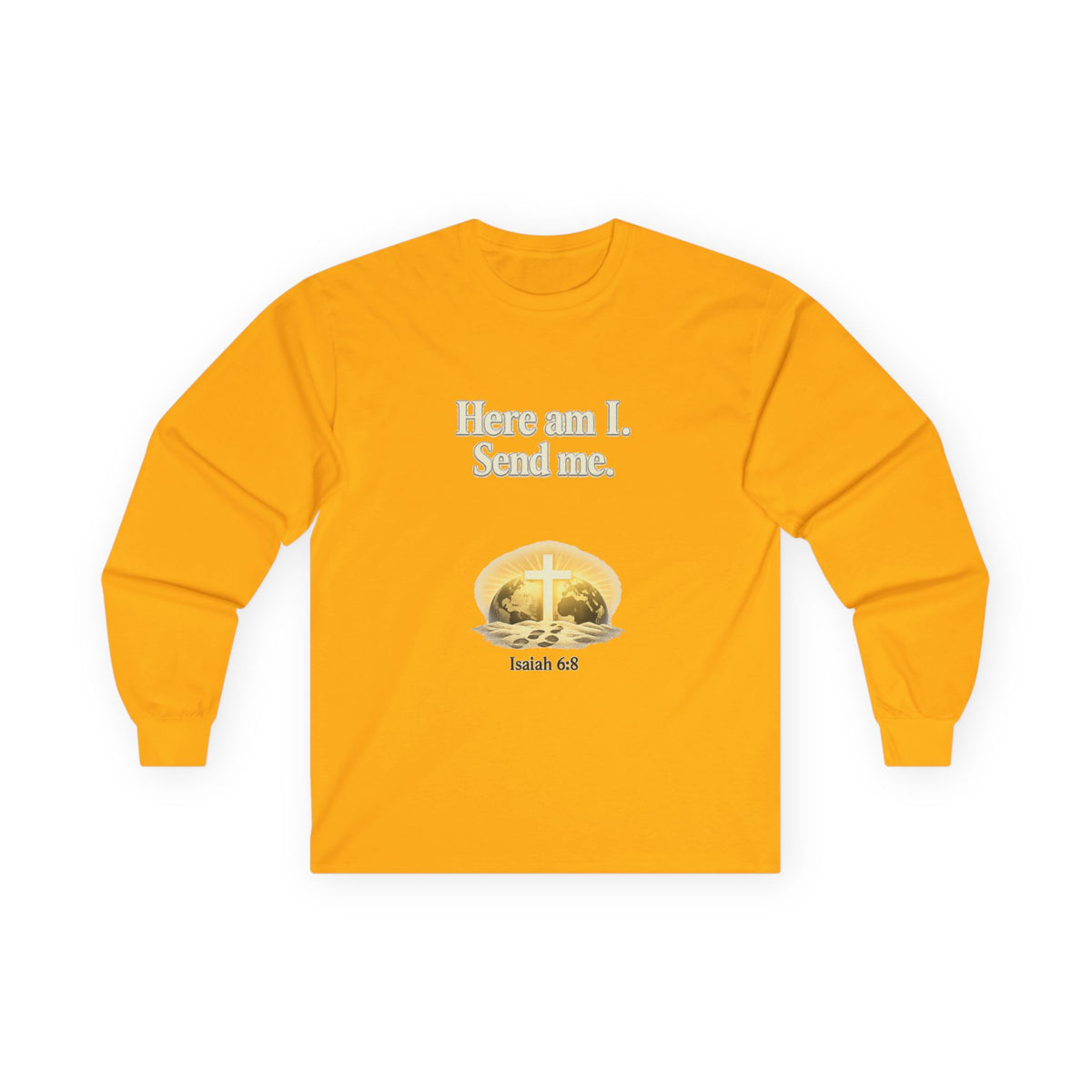 Here Am I, Send Me Long Sleeve Tee — Isaiah 6:8 Christian Shirt