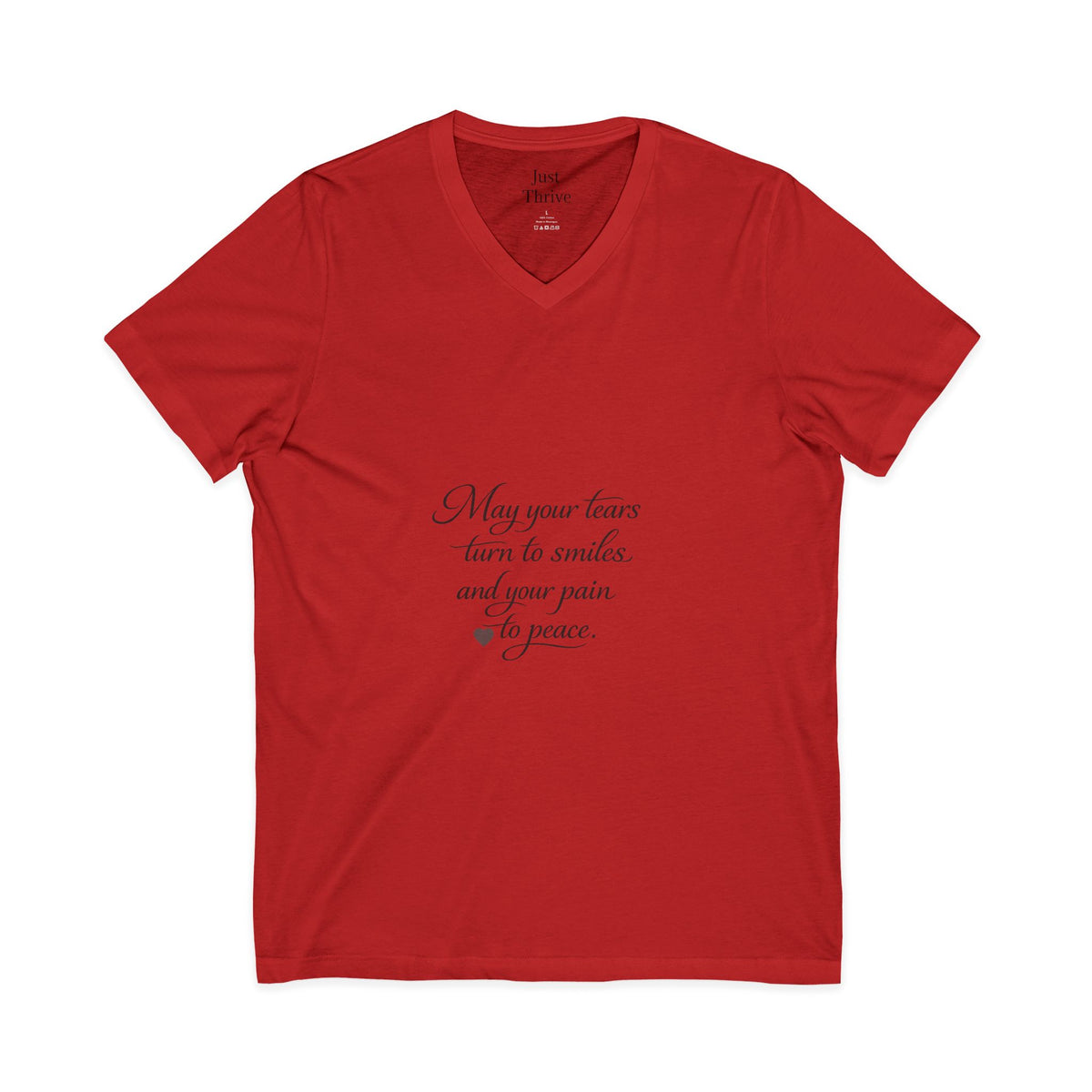 May your tears turn to smiles - Inspirational Quote V-Neck Tee
