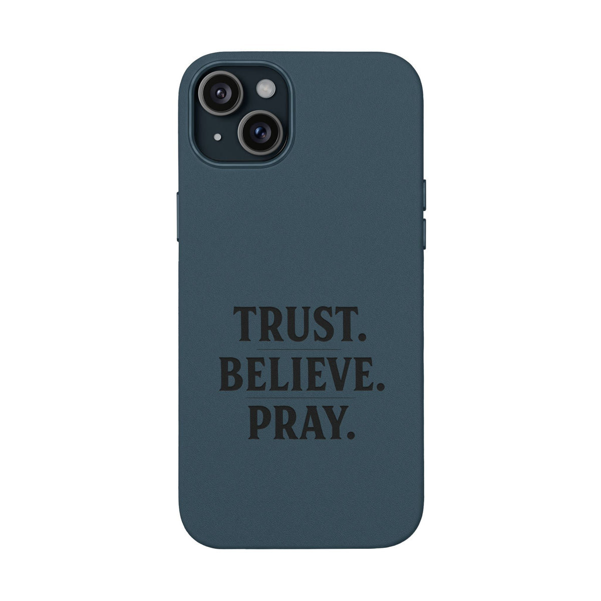 PU Leather Phone Case — Engraved “TRUST. BELIEVE. PRAY.” Brown Christian Phone Cover