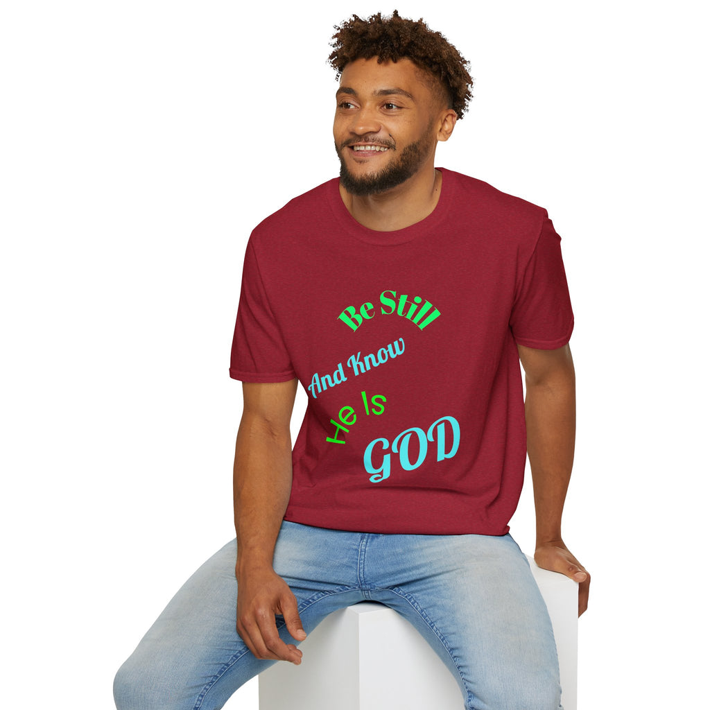 Be Still And Know He Is God T-Shirt — Inspirational Christian Faith Tee