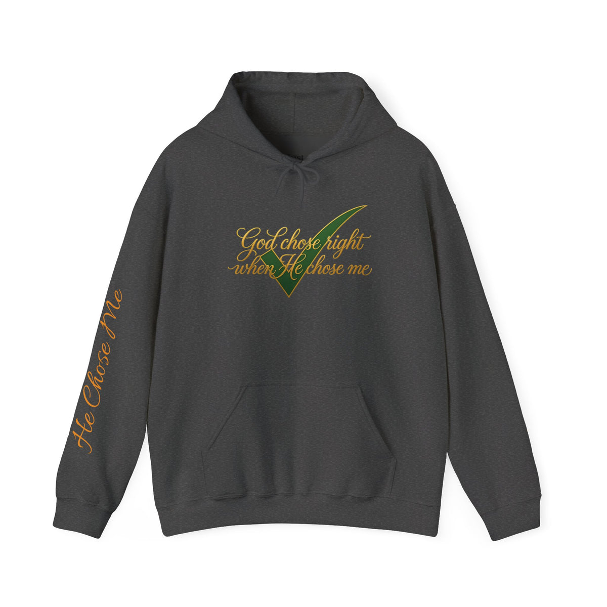 Christian Hoodie — "God chose right when He chose me" Script Design