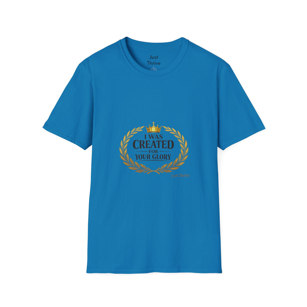 I Was Created For Your Glory T-Shirt — Inspirational Christian Faith Tee