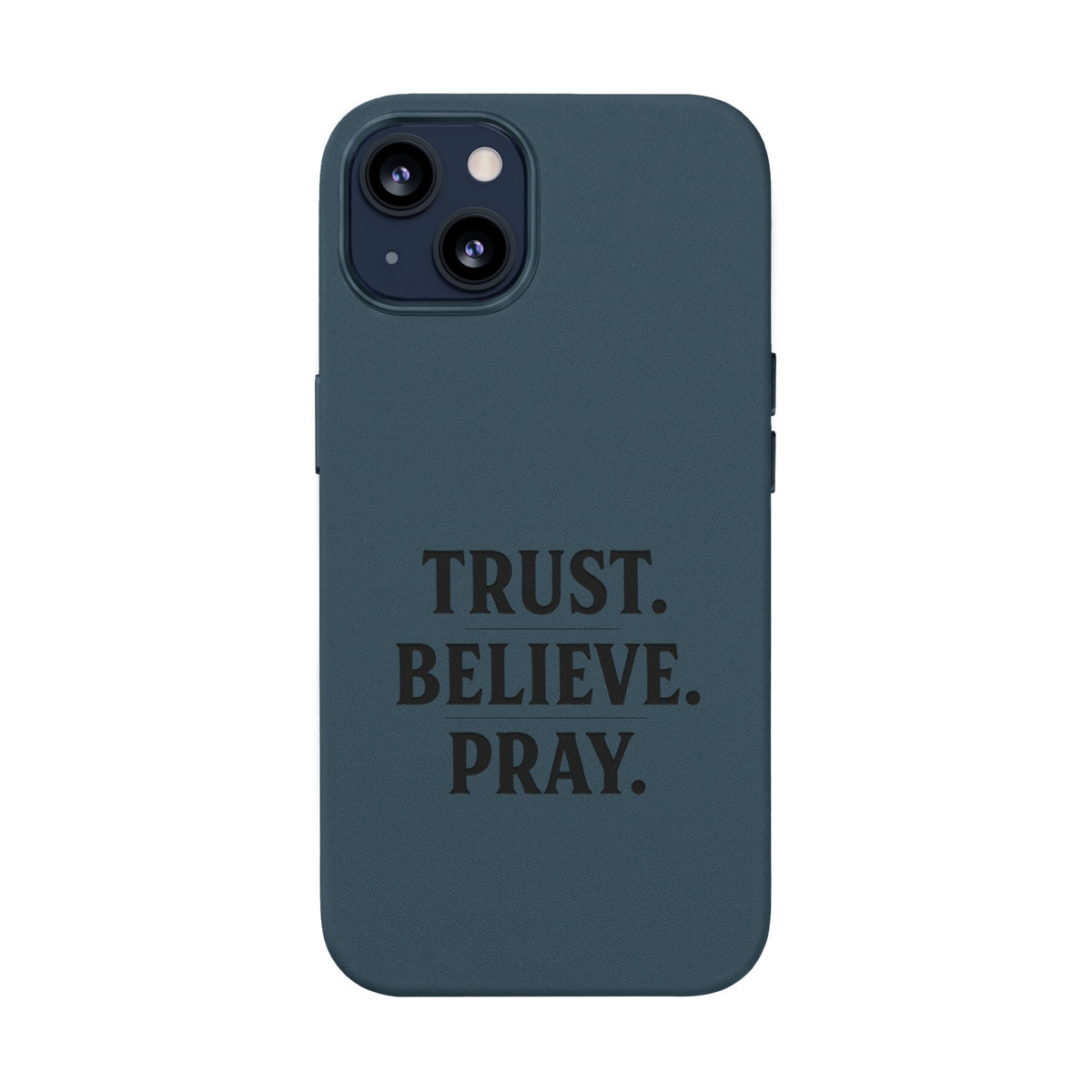 PU Leather Phone Case — Engraved “TRUST. BELIEVE. PRAY.” Brown Christian Phone Cover