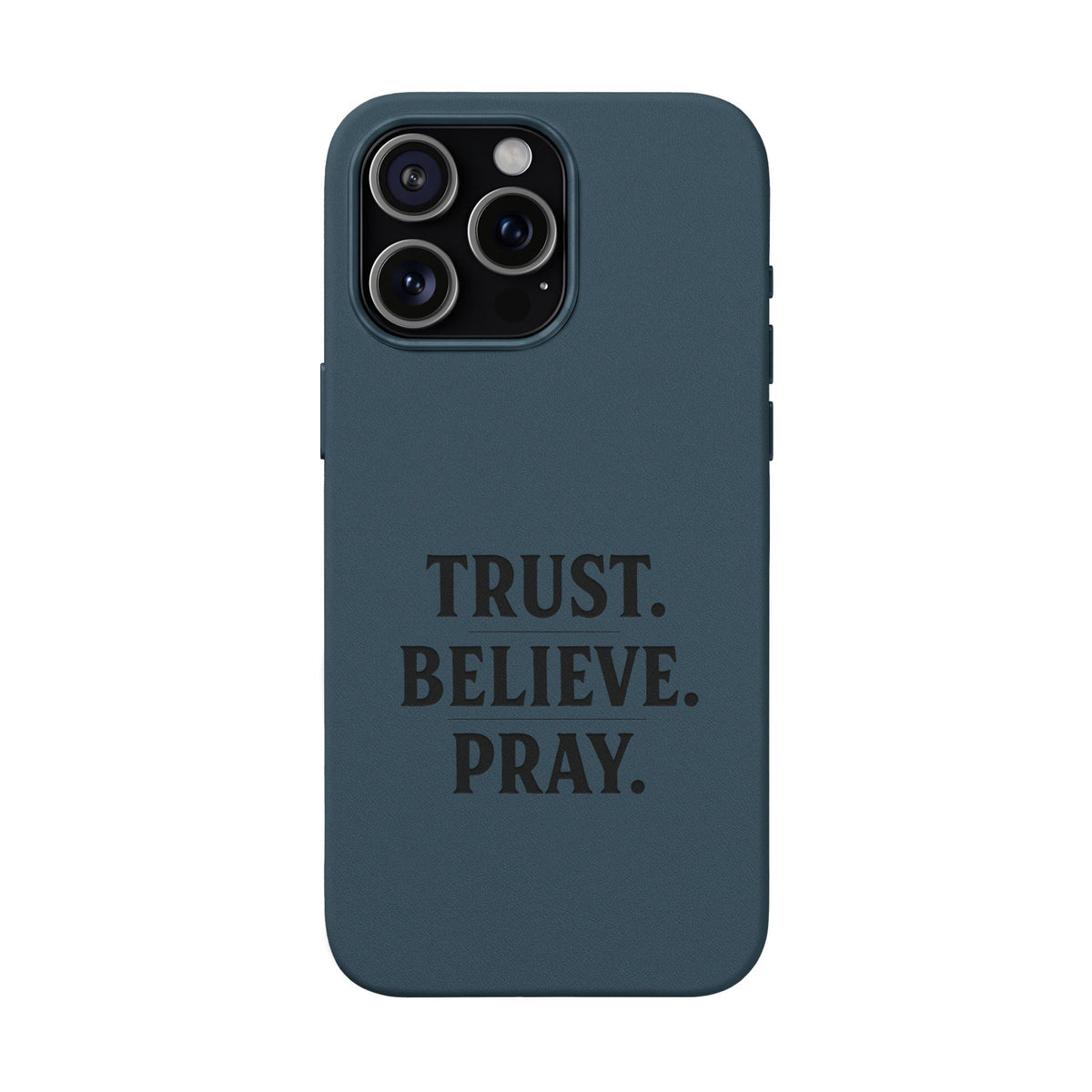 PU Leather Phone Case — Engraved “TRUST. BELIEVE. PRAY.” Brown Christian Phone Cover