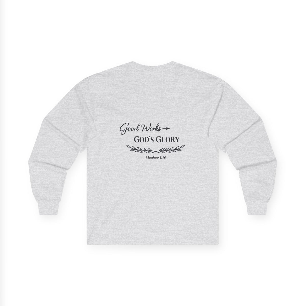 Long Sleeve Tee — "Good Works for God’s Glory" Christian Faith Shirt (Matthew 5:16)