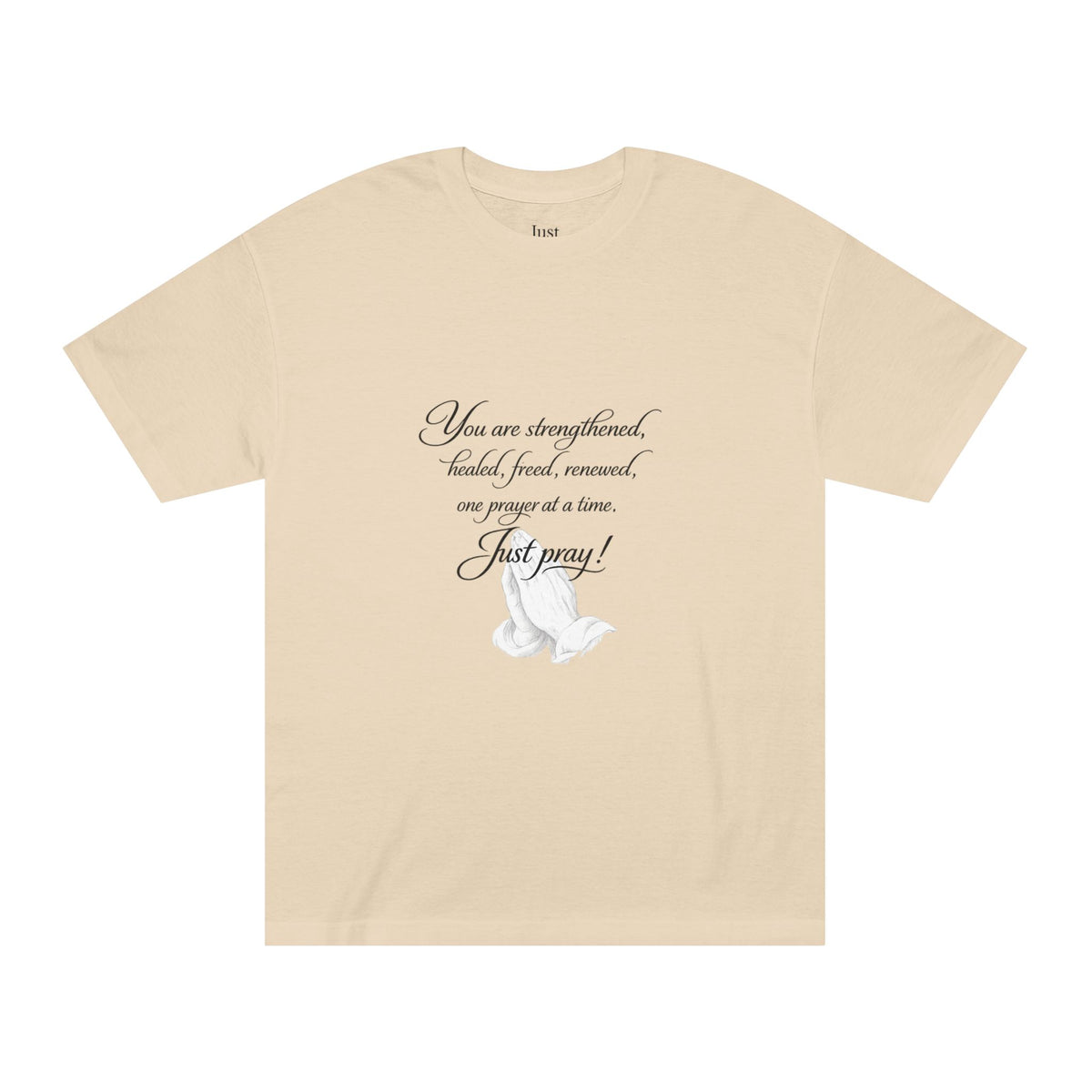 Prayer Hands Tee — "Just Pray" Inspirational Christian T-Shirt