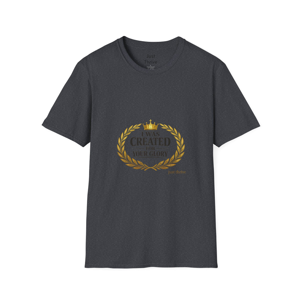 I Was Created For Your Glory T-Shirt — Inspirational Christian Faith Tee