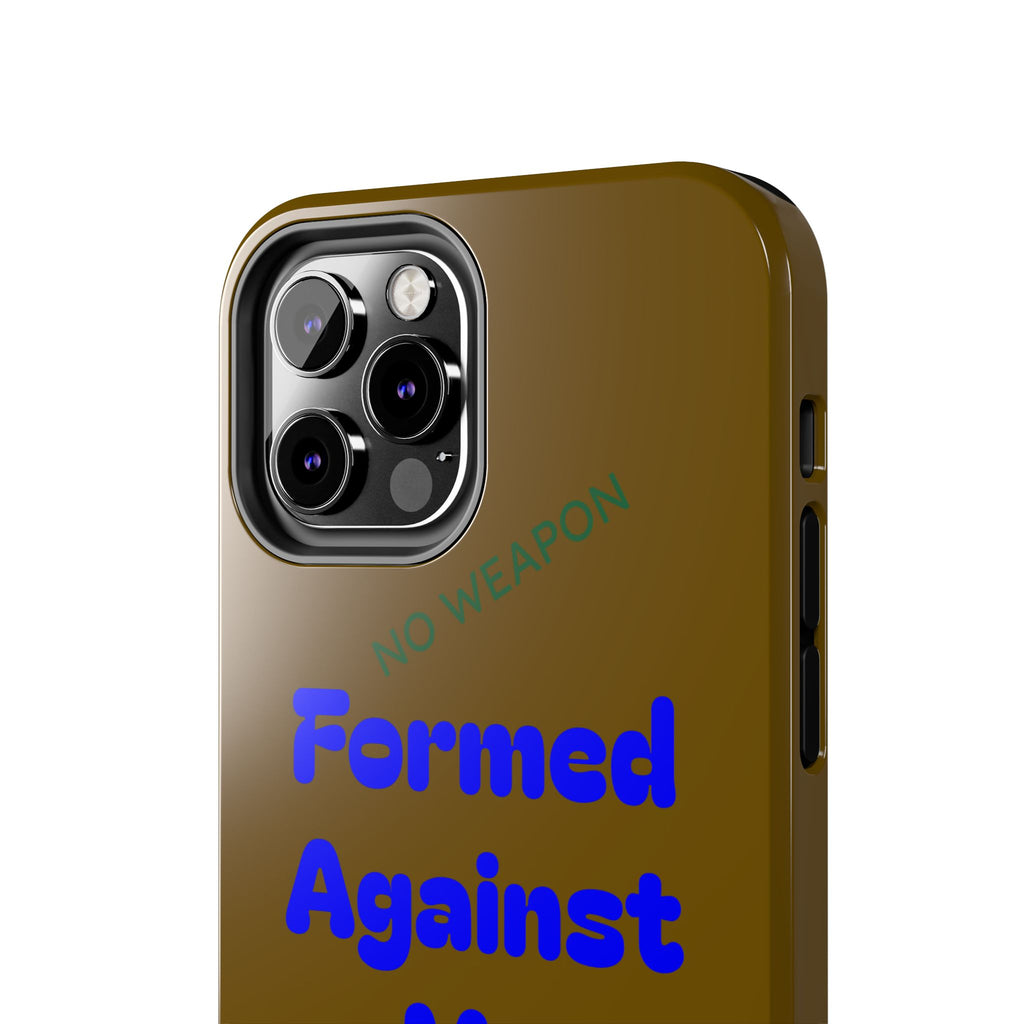 Christian Phone Case — "Formed Against Me Shall Prosper" (Isaiah 54:17) Tough Protective Case