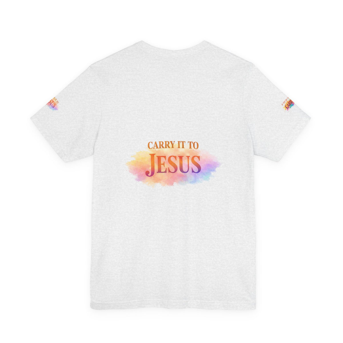 Carry It to Jesus Tee — Christian Faith Inspirational T‑Shirt