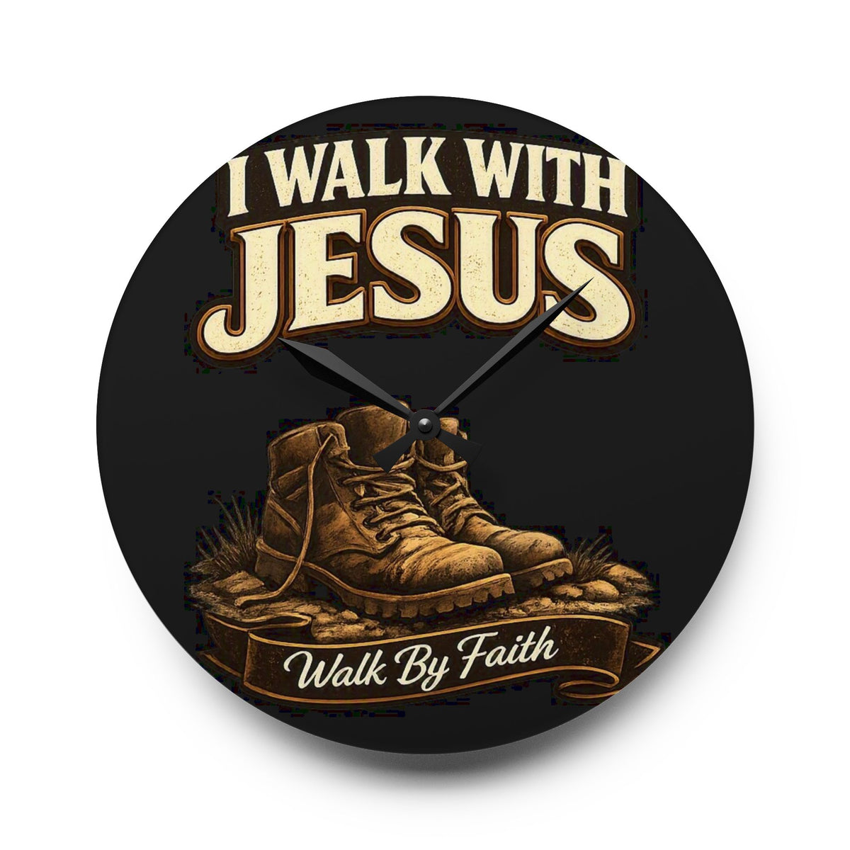 I Walk With Jesus Acrylic Wall Clock — Christian Faith Boots Design