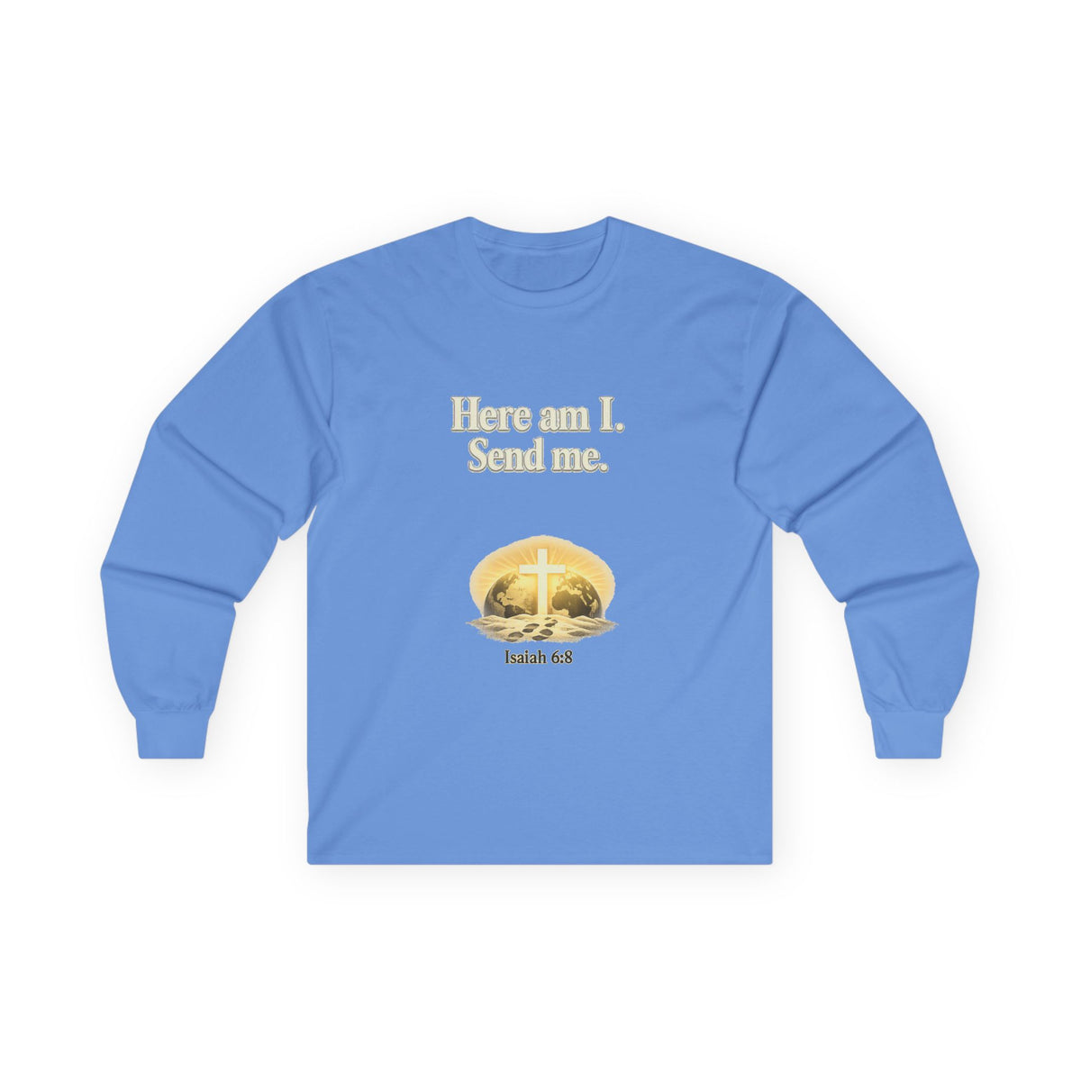 Here Am I, Send Me Long Sleeve Tee — Isaiah 6:8 Christian Shirt