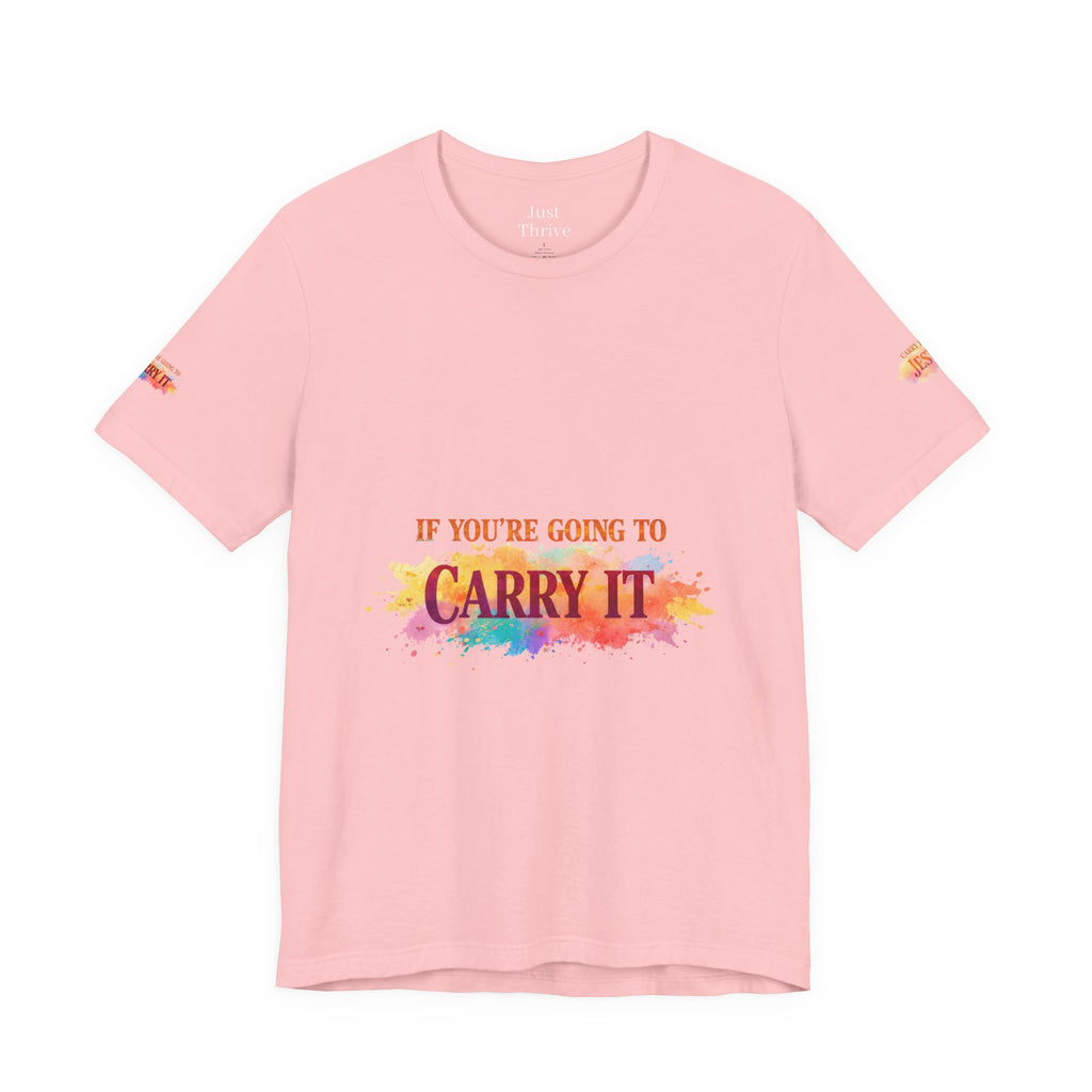 Carry It to Jesus Tee — Christian Faith Inspirational T‑Shirt