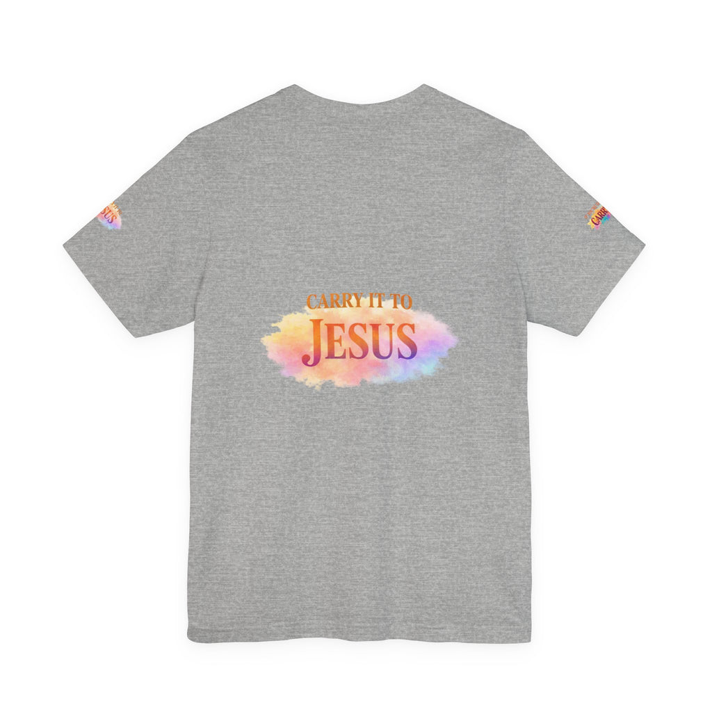 Carry It to Jesus Tee — Christian Faith Inspirational T‑Shirt