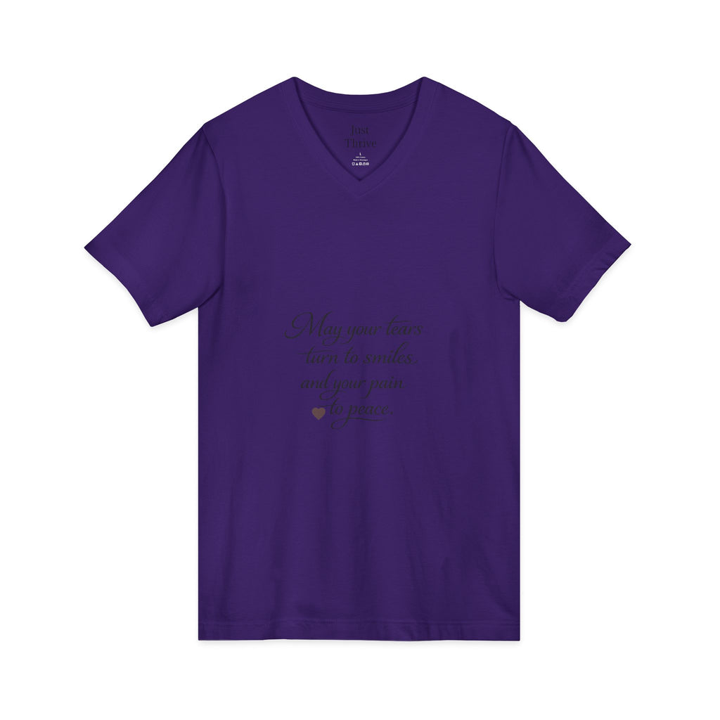 May your tears turn to smiles - Inspirational Quote V-Neck Tee