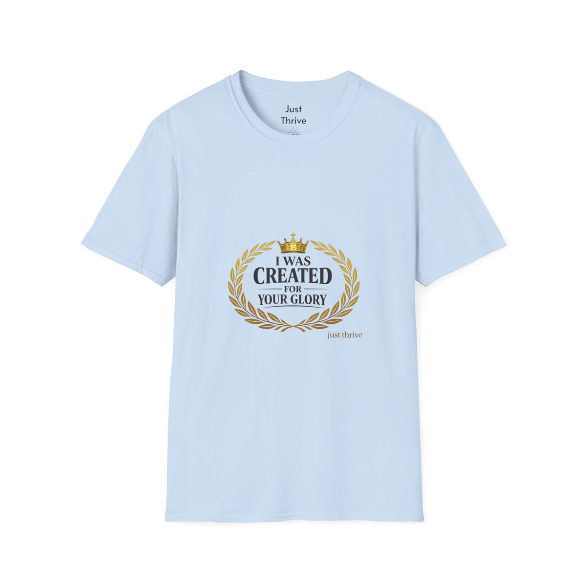 I Was Created For Your Glory T-Shirt — Inspirational Christian Faith Tee