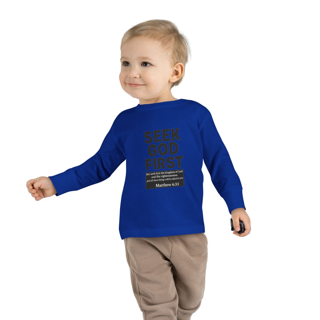 Toddler Long Sleeve Tee – "Seek God First" Christian Bible Verse Shirt (Matthew 6:33)