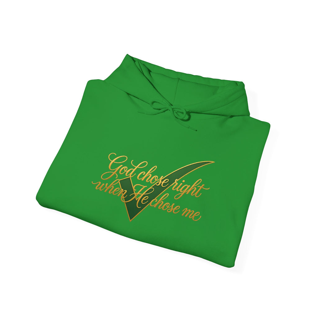 Christian Hoodie — "God chose right when He chose me" Script Design