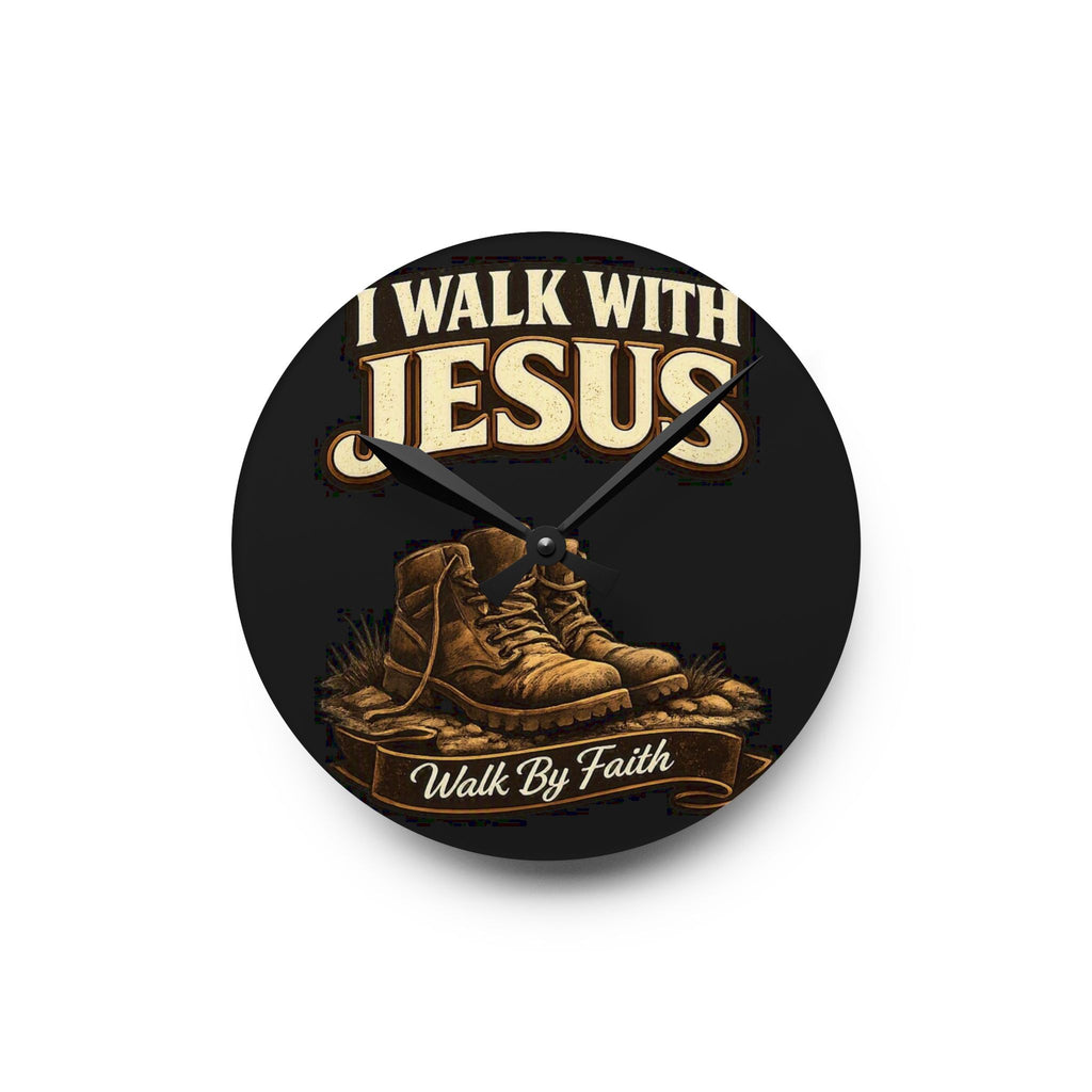 I Walk With Jesus Acrylic Wall Clock — Christian Faith Boots Design