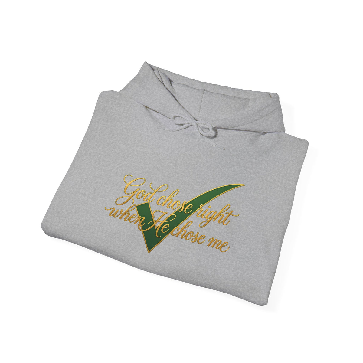 Christian Hoodie — "God chose right when He chose me" Script Design