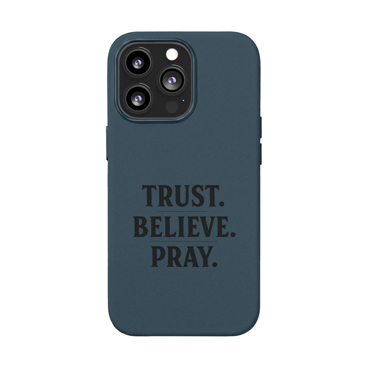 PU Leather Phone Case — Engraved “TRUST. BELIEVE. PRAY.” Brown Christian Phone Cover