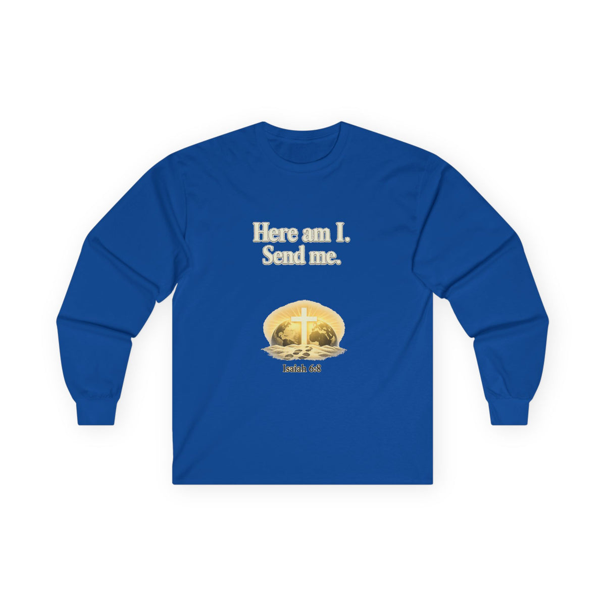 Here Am I, Send Me Long Sleeve Tee — Isaiah 6:8 Christian Shirt