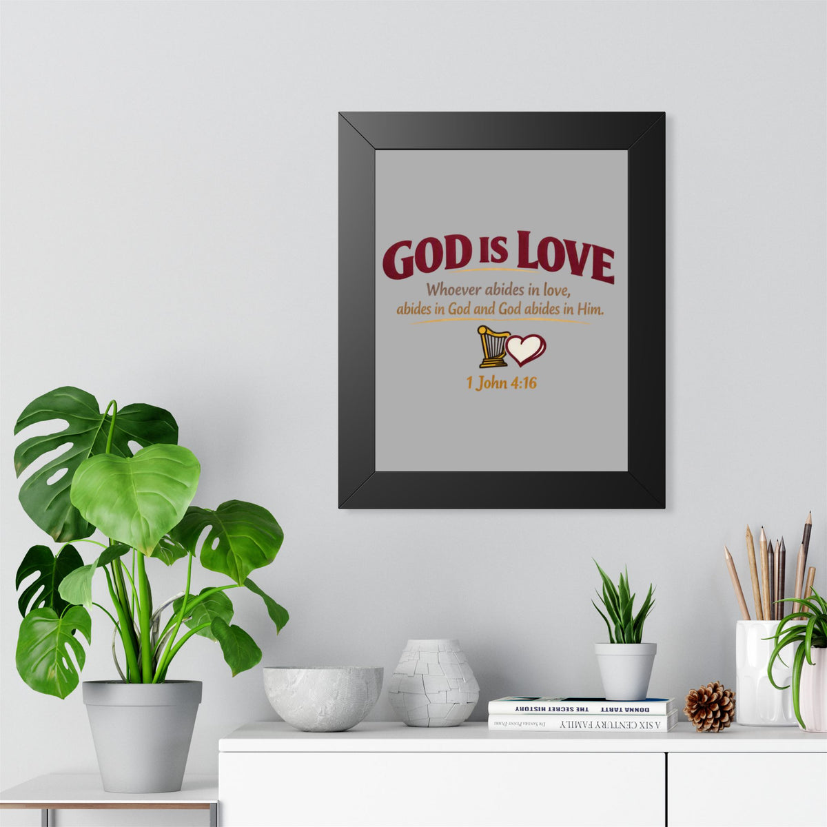 God Is Love Framed Poster — 1 John 4:16 Christian Wall Art