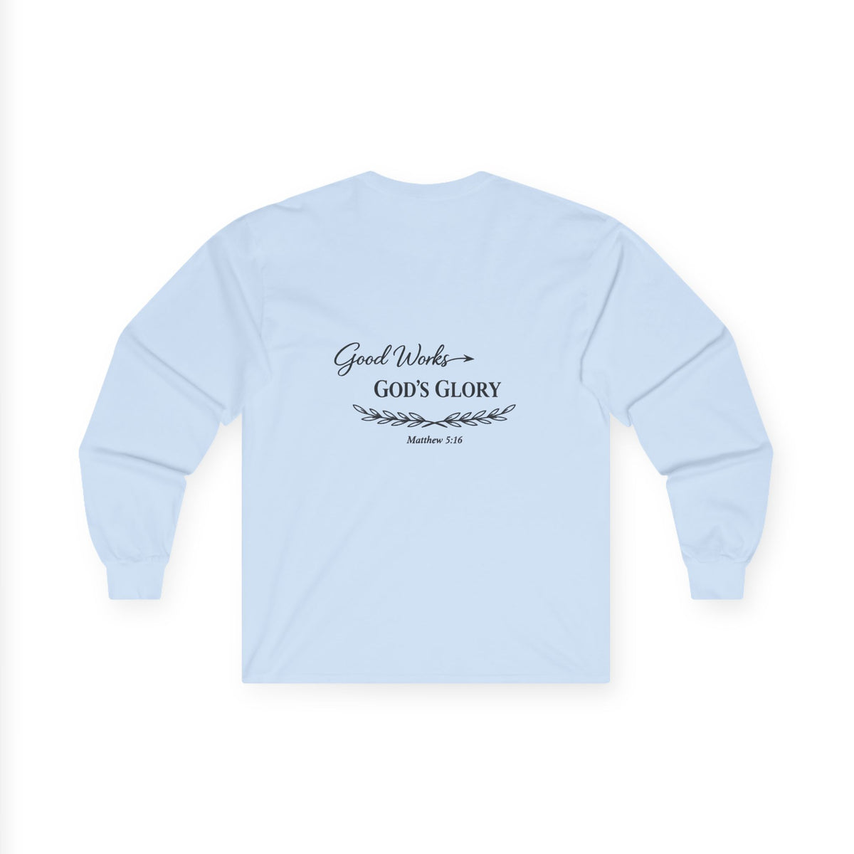 Long Sleeve Tee — "Good Works for God’s Glory" Christian Faith Shirt (Matthew 5:16)