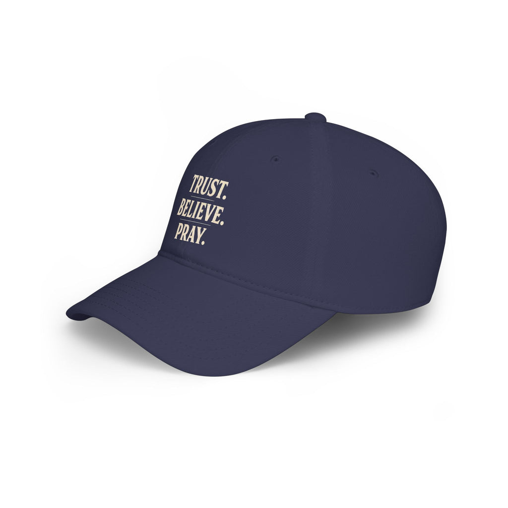 Trust. Believe. Pray. Embroidered Baseball Cap — Inspirational Christian Dad Hat