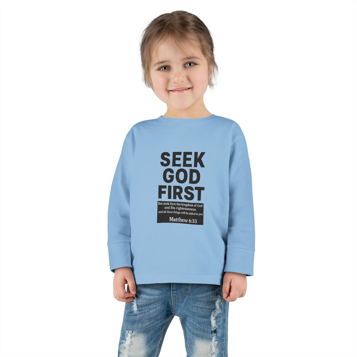 Toddler Long Sleeve Tee – "Seek God First" Christian Bible Verse Shirt (Matthew 6:33)