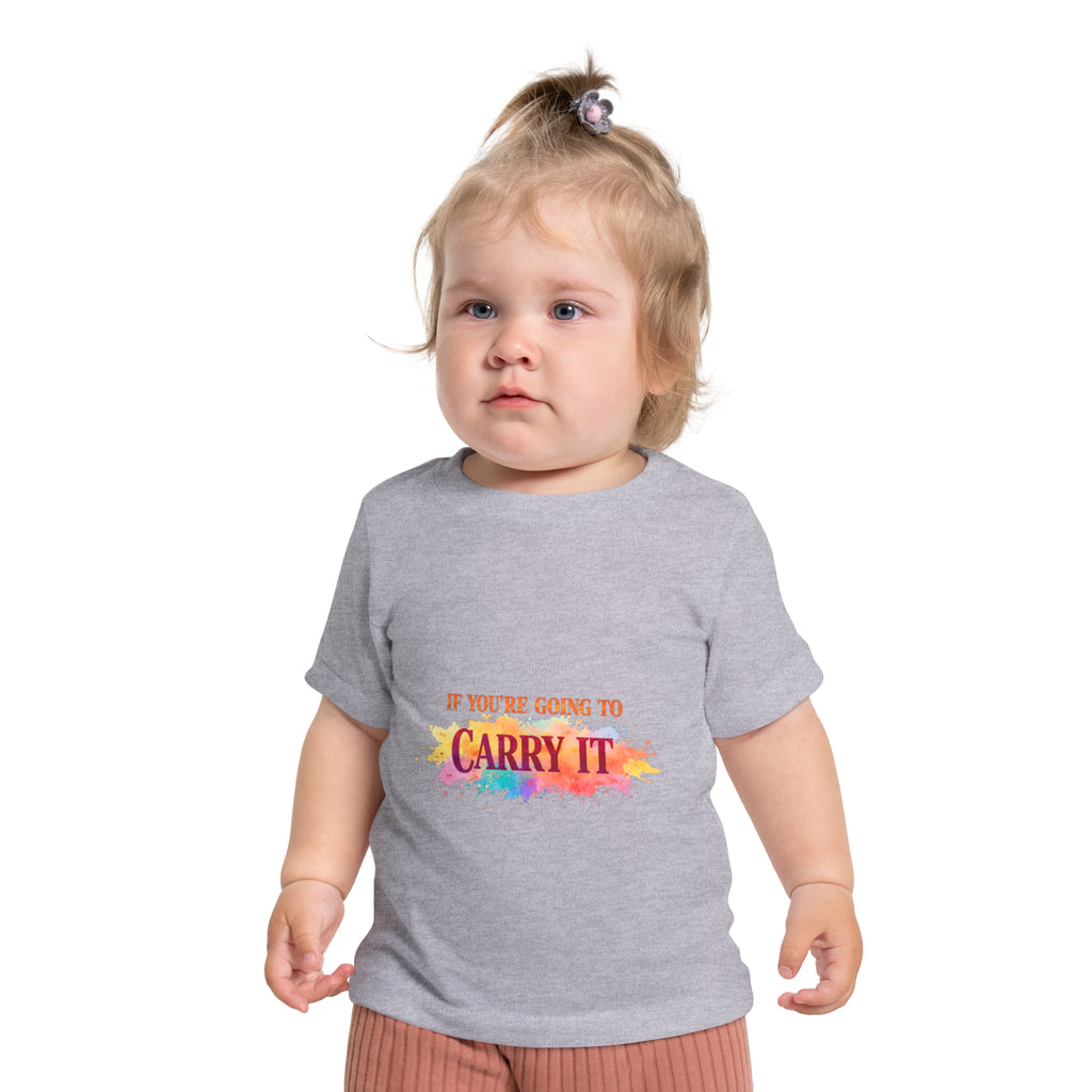 Baby T-Shirt — "If You're Going to Carry It, Carry It to Jesus" Watercolor Faith Tee