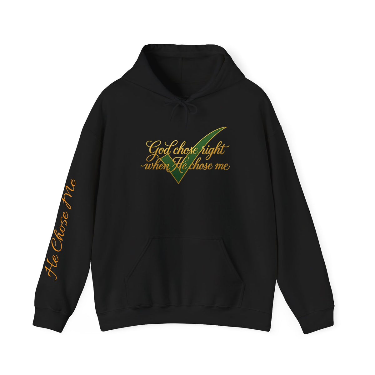 Christian Hoodie — "God chose right when He chose me" Script Design