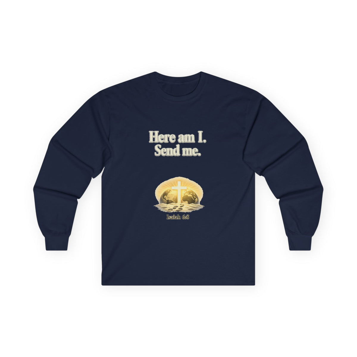 Here Am I, Send Me Long Sleeve Tee — Isaiah 6:8 Christian Shirt
