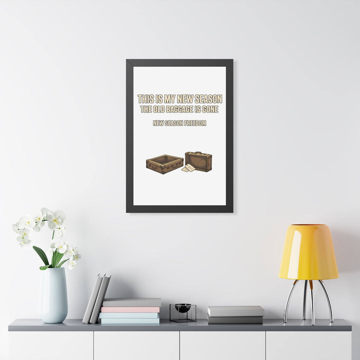 Framed Poster - "This Is My New Season: The Old Baggage Is Gone" Inspirational Wall Art