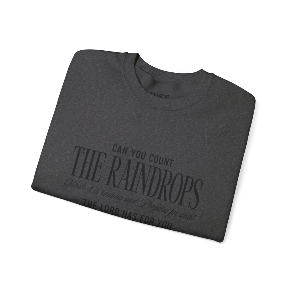 Crewneck Sweatshirt — "Dance in the Rain" Inspirational Quote Pullover