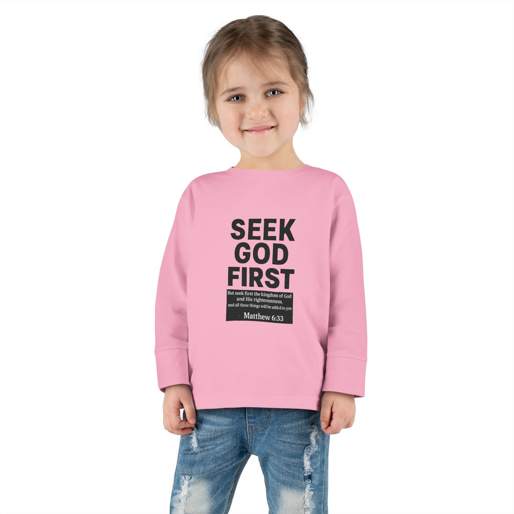 Toddler Long Sleeve Tee – "Seek God First" Christian Bible Verse Shirt (Matthew 6:33)