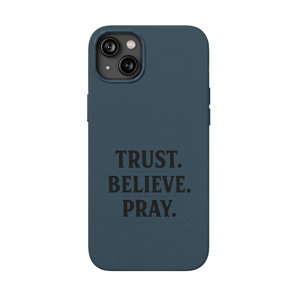PU Leather Phone Case — Engraved “TRUST. BELIEVE. PRAY.” Brown Christian Phone Cover