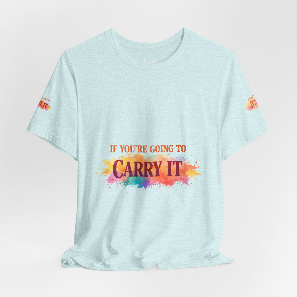Carry It to Jesus Tee — Christian Faith Inspirational T‑Shirt