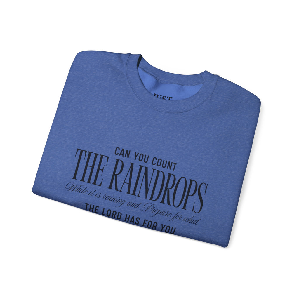 Crewneck Sweatshirt — "Dance in the Rain" Inspirational Quote Pullover