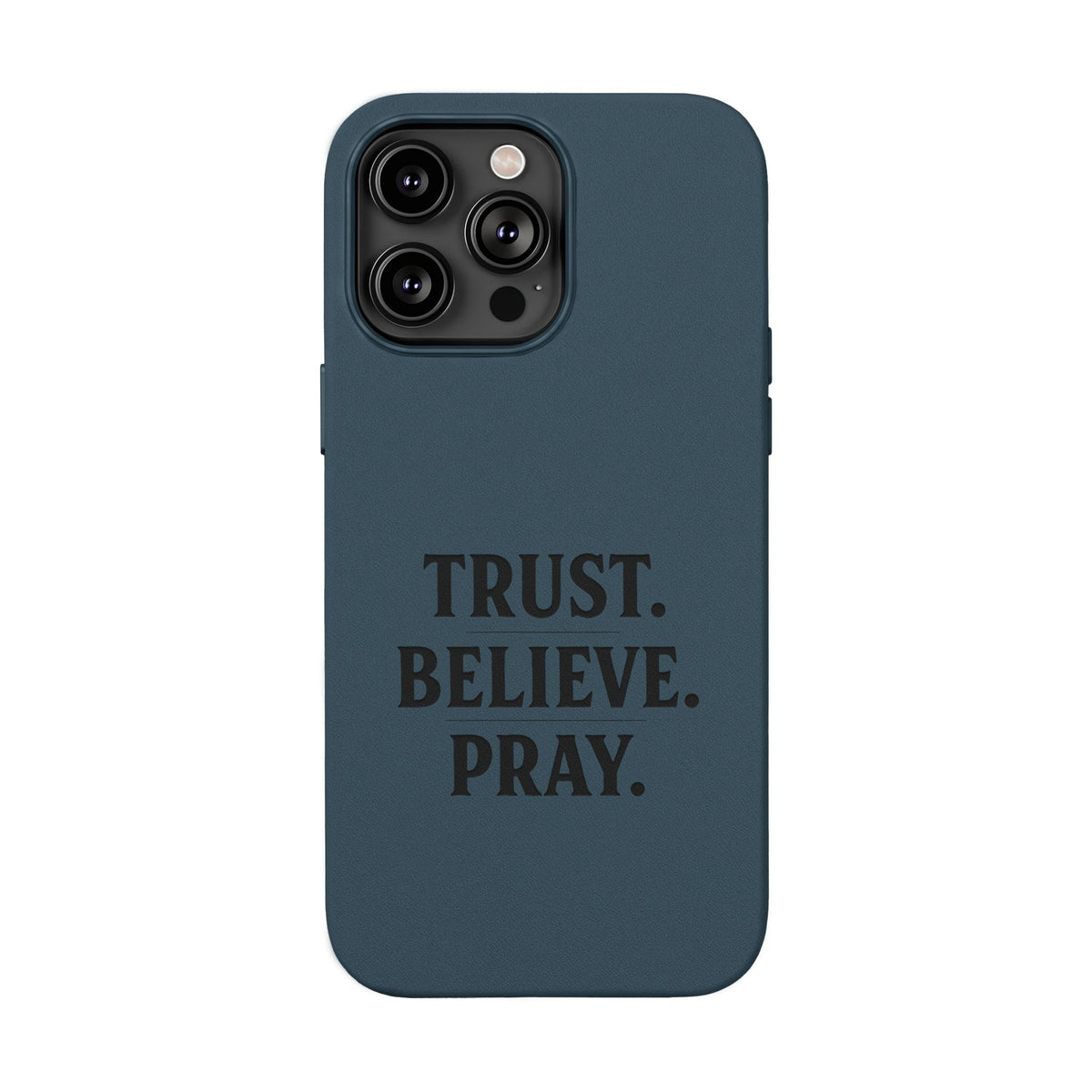 PU Leather Phone Case — Engraved “TRUST. BELIEVE. PRAY.” Brown Christian Phone Cover