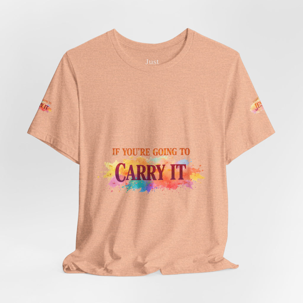 Carry It to Jesus Tee — Christian Faith Inspirational T‑Shirt
