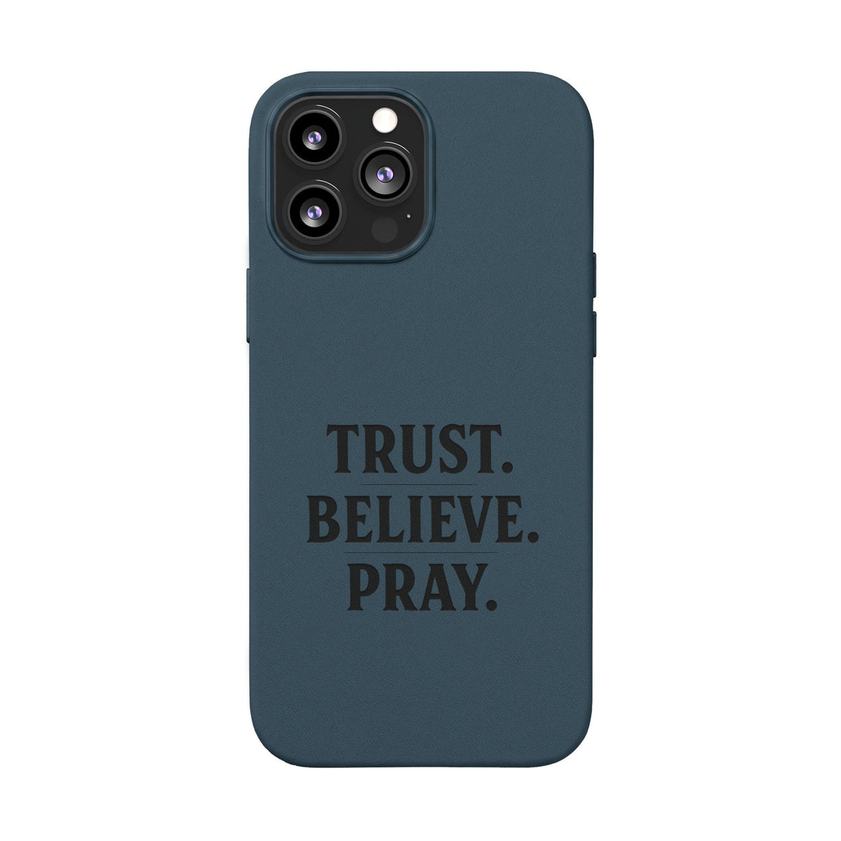 PU Leather Phone Case — Engraved “TRUST. BELIEVE. PRAY.” Brown Christian Phone Cover