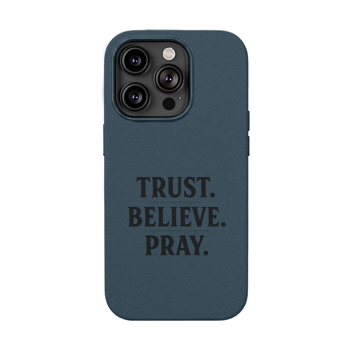 PU Leather Phone Case — Engraved “TRUST. BELIEVE. PRAY.” Brown Christian Phone Cover
