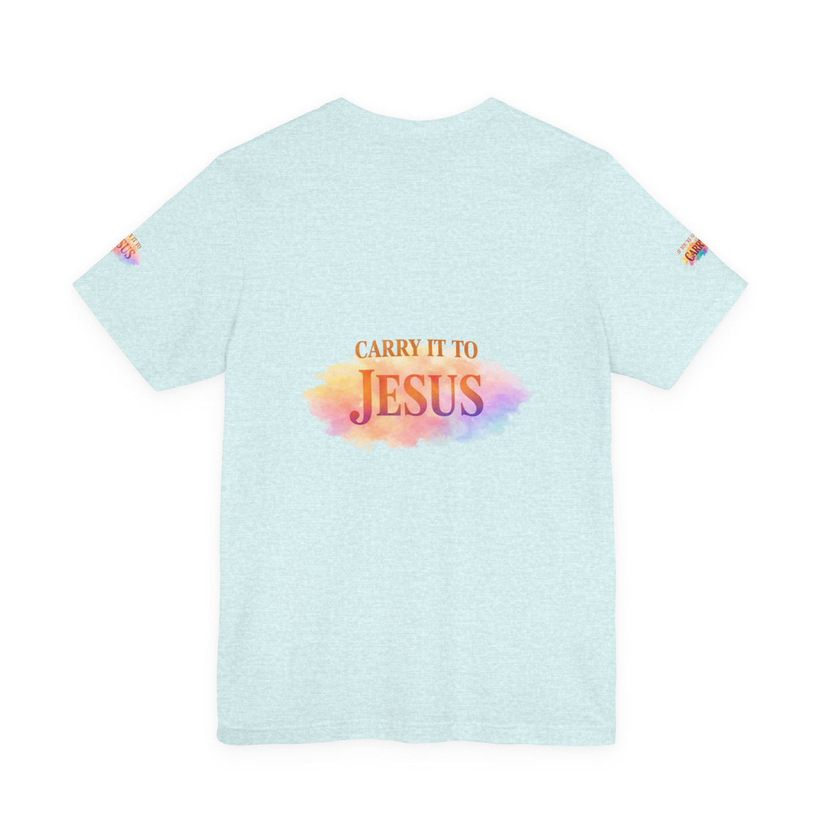 Carry It to Jesus Tee — Christian Faith Inspirational T‑Shirt