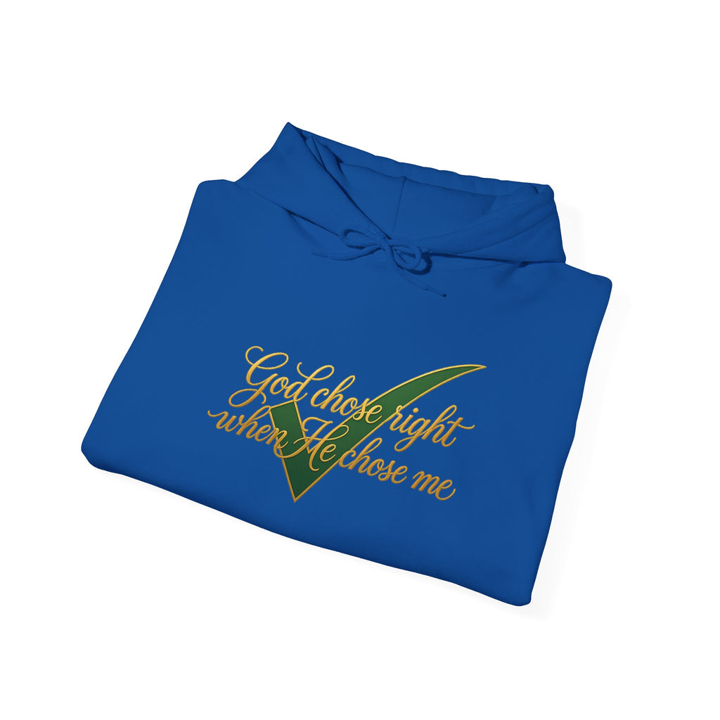 Christian Hoodie — "God chose right when He chose me" Script Design