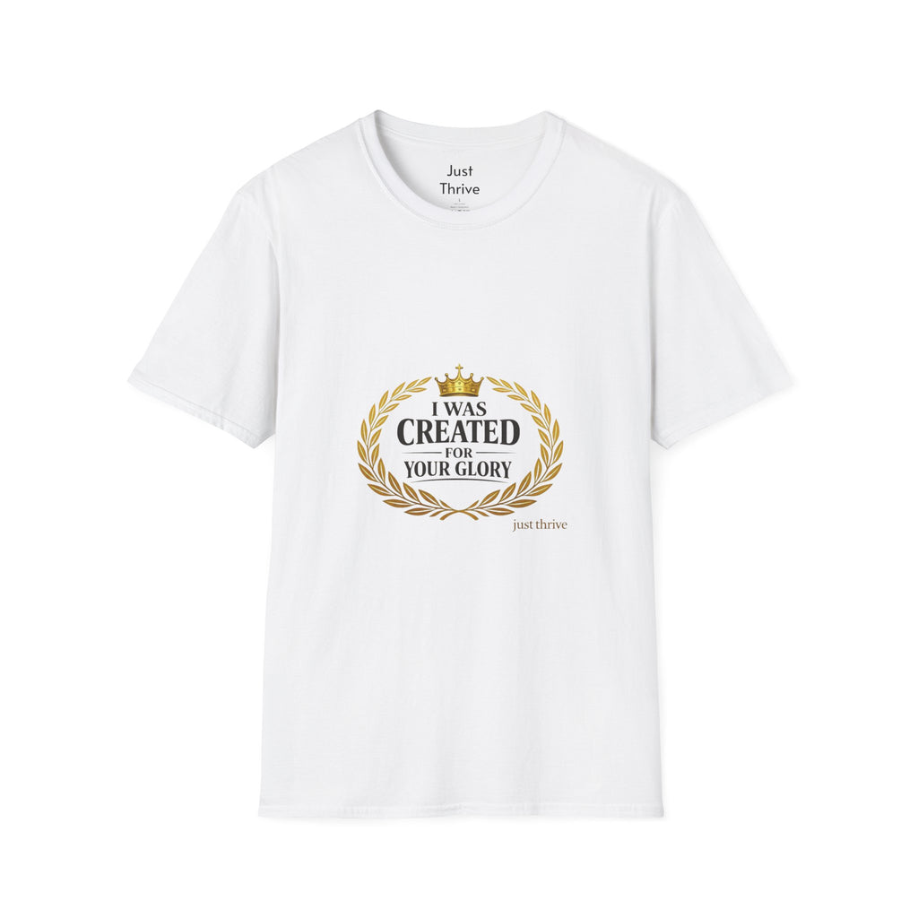 I Was Created For Your Glory T-Shirt — Inspirational Christian Faith Tee